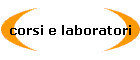 corsi e laboratori